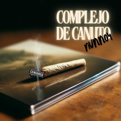 Complejo de canuto | Boomplay Music