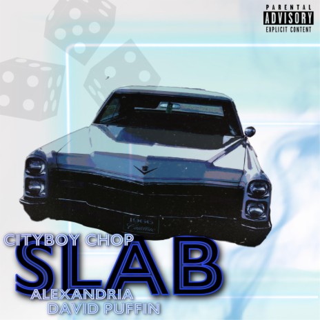 Slab ft. Alexandria & David Puffin' | Boomplay Music