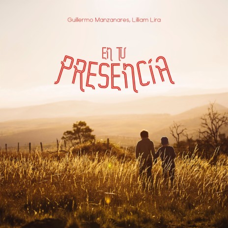 En Tu Presencia ft. Lilliam Lira