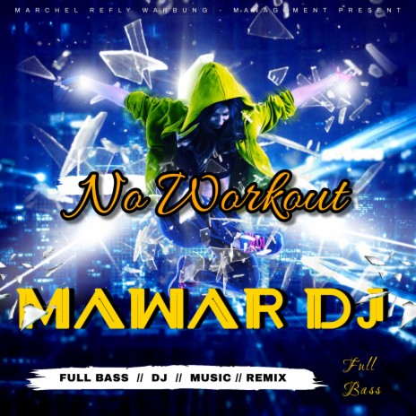 Mawar DJ No Workout | Boomplay Music