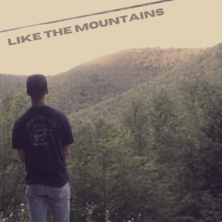 Like The Mountains