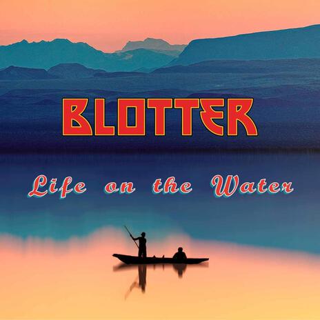Life on the water | Boomplay Music