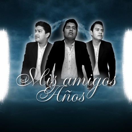 Mis Amigos Años | Boomplay Music