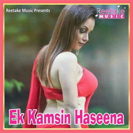 EK KAMSIN HASINA ft. Anuja Sinha | Boomplay Music