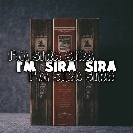 I'm Sira Sira ft. Kiyotaka | Boomplay Music