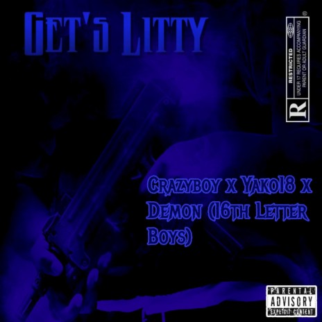 Get's Litty ft. 16th Letter Boyss & Yako18 | Boomplay Music