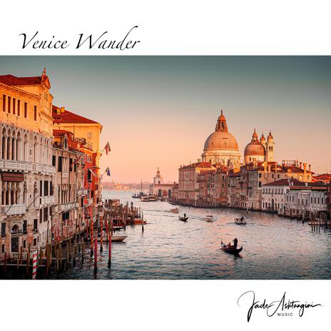 Venice Wander | Boomplay Music