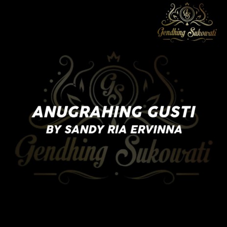 Anugrahing Gusti ft. Sandy Ria Ervinna