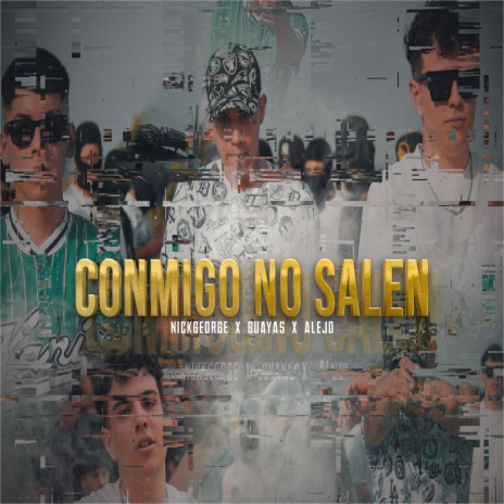Conmigo No Salen ft. Guayas & Alejo | Boomplay Music