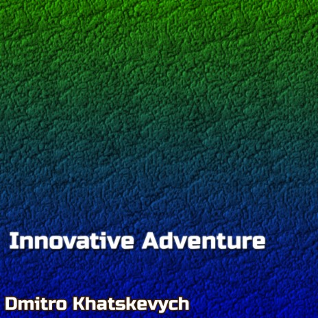 Innovative Adventure