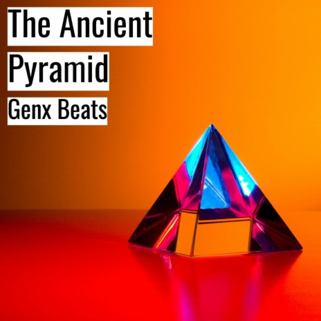 The Ancient Pyramid | Boomplay Music