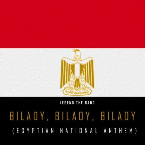 Bilady, Bilady, Bilady (Egyptian National Anthem) | Boomplay Music