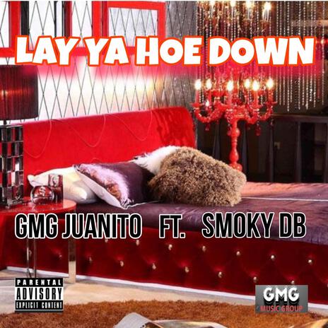 LAY YA HOE DOWN ft. SMOKY DB | Boomplay Music