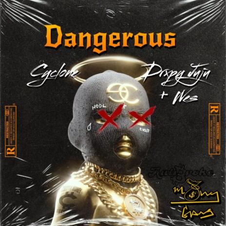 Dangerous (Cyclone, Drxpy Juju, Wes) | Boomplay Music