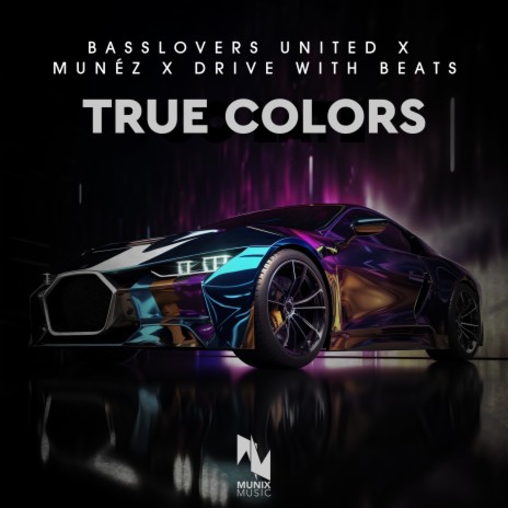 True Colors ft. Munéz & Drive With Beats | Boomplay Music