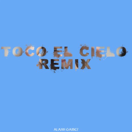 Toco El Cielo (Remix) | Boomplay Music