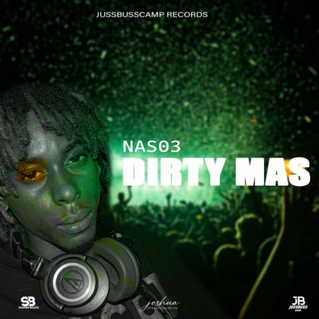 Dirty mas ft. Nas03 | Boomplay Music