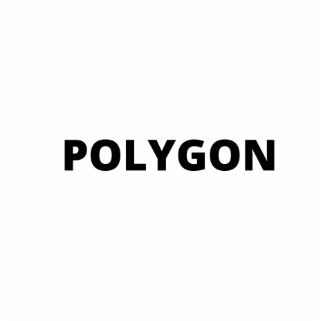 POLYGON | Boomplay Music