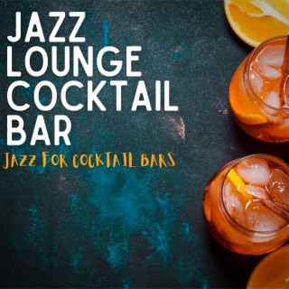 Jazz For Cocktail Bars