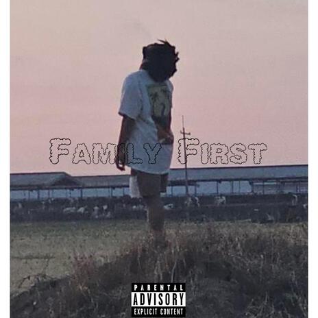 Family First | Boomplay Music