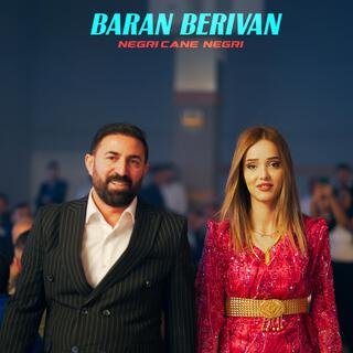 Baran Berivan Negri Cane Negri