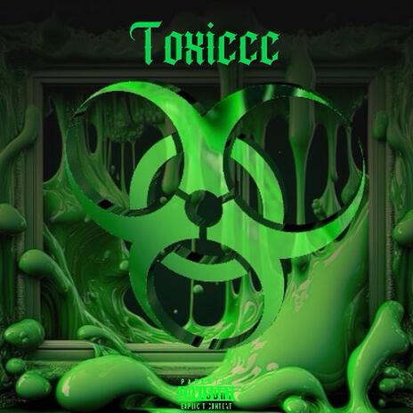 Toxiccc | Boomplay Music