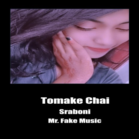 Tomake Chai (feat. Sraboni) | Boomplay Music