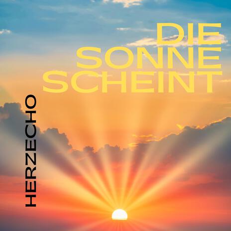 Die Sonne scheint | Boomplay Music