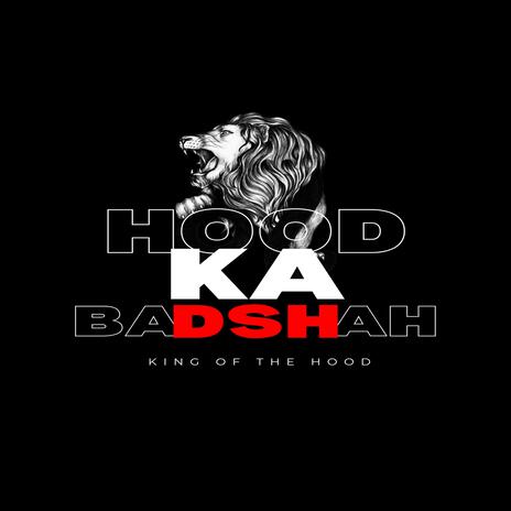 Hood ka badshah | Boomplay Music