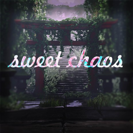 Sweet Chaos | Boomplay Music