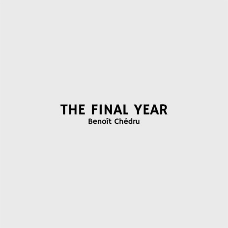 The Final Year | Boomplay Music