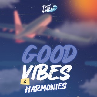 Good Vibes & Harmonies