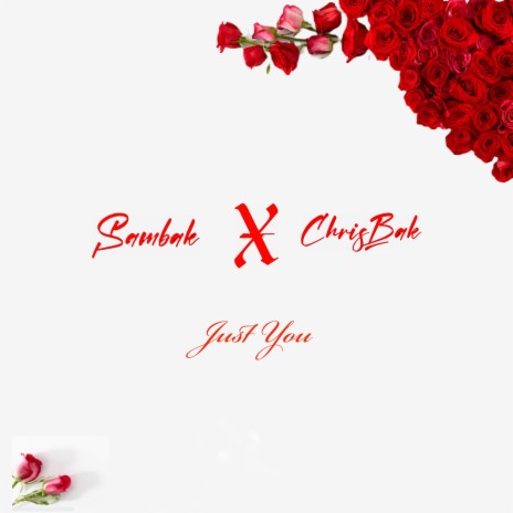 Just you ft. ChrisBak | Boomplay Music