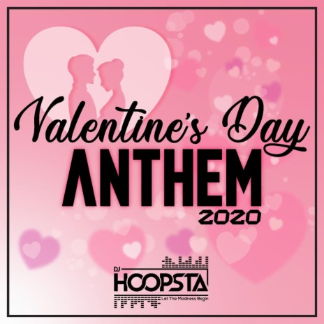 Valentine's Day Anthem 2020