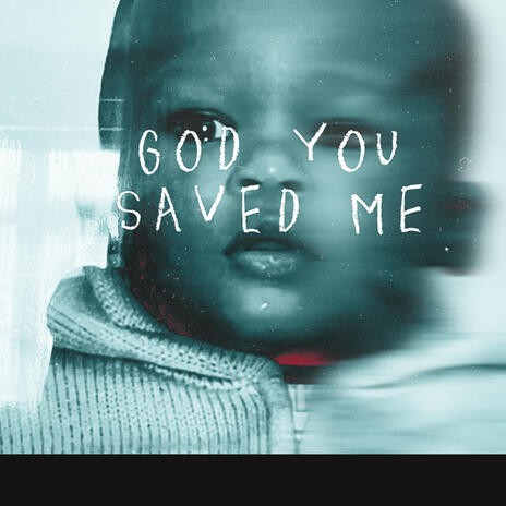 God You Saved Me | Boomplay Music