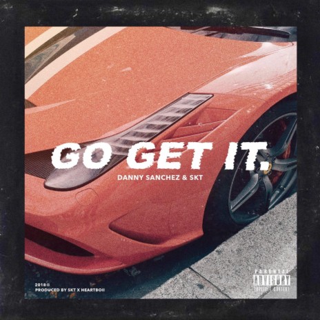 Go Get It ft. SKT | Boomplay Music