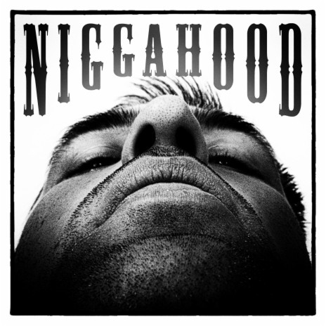 Niggahood (Extended) | Boomplay Music