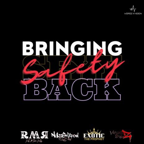 Bringing Safety Back ft. No1zShadow, Exotic The Prophet & Matrikz Stylez | Boomplay Music