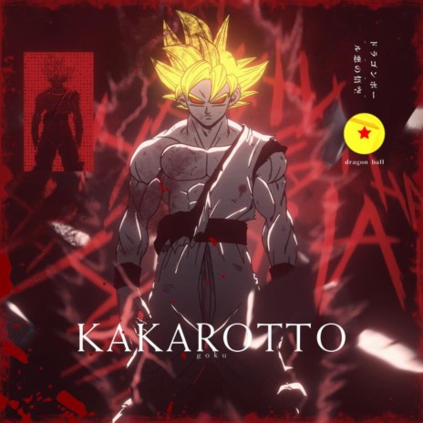 Kakarotto (Goku do Mal (Geek Music)