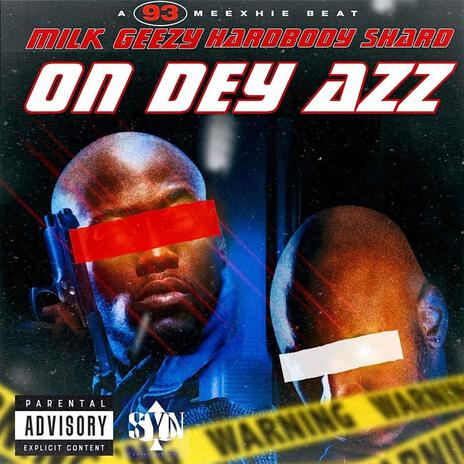 On Dey Azz ft. Hardbody Shard | Boomplay Music