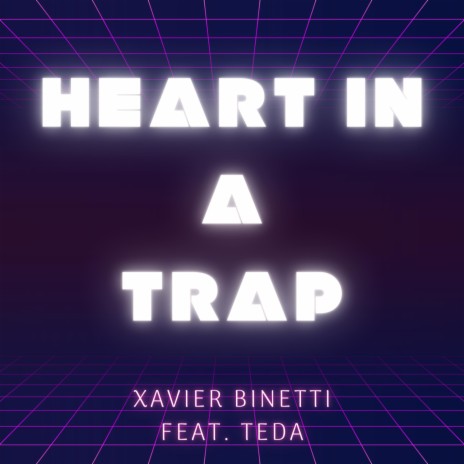 Heart in a trap ft. Teda | Boomplay Music