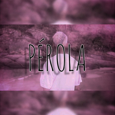 Pérola | Boomplay Music