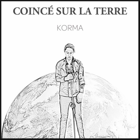 Coincé Sur La Terre | Boomplay Music