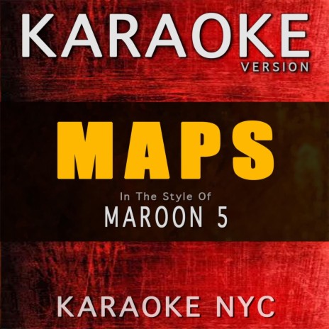 Maps (Originally Performed By Maroon 5) [Karaoke Version] | Boomplay Music