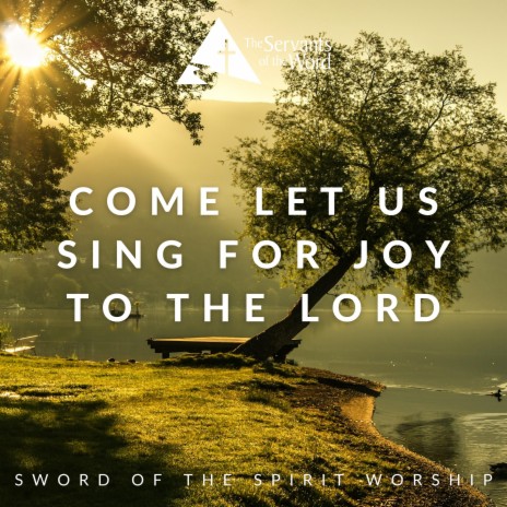 Come Let Us Sing for Joy to the Lord