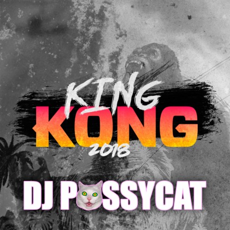 King Kong 2018 | Boomplay Music