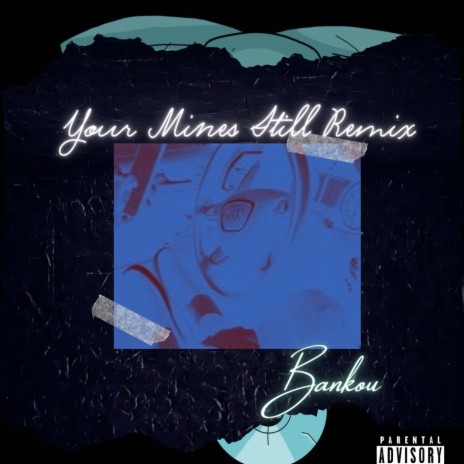 Your Mines Still (Remix) | Boomplay Music