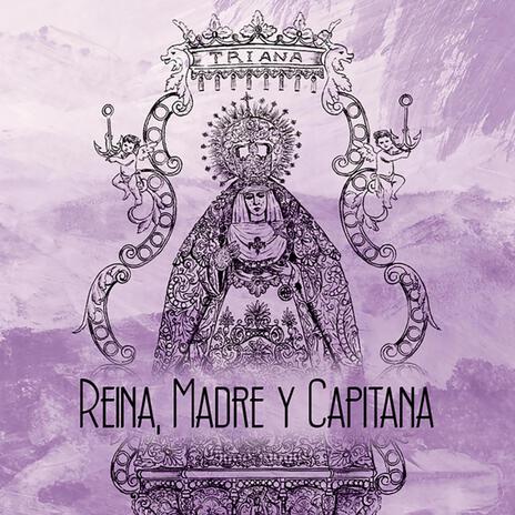 Reina, Madre y Capitana