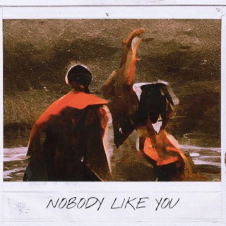 NOBODY LIKE YOU