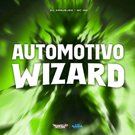 Automotivo Wizard ft. DJ Arguejes | Boomplay Music